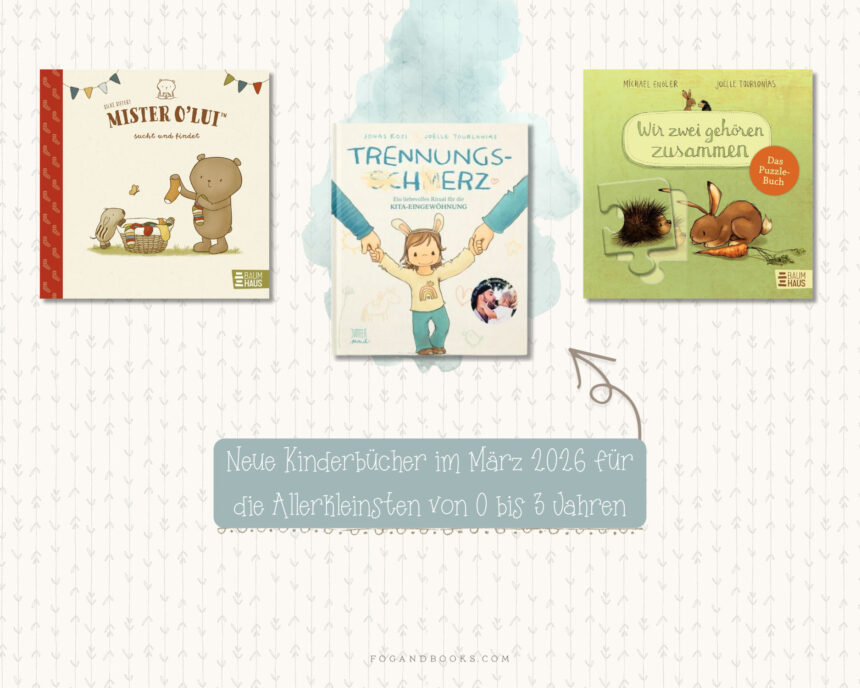 Neue Kinderbücher im März 2026 für die Allerkleinsten