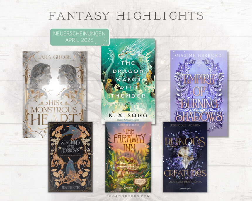 Fantasy – Highlights im April 2026, die dich in andere Welten entführen